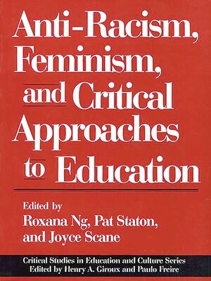 cover image of Anti-Racism, Feminism, and Critical Approaches to Education